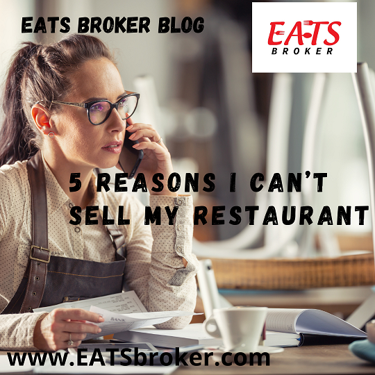 Reasons restaurant can't sell.