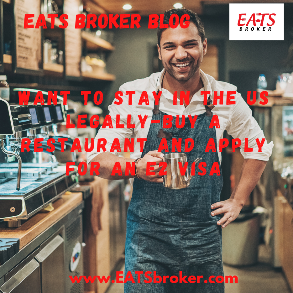 Buy a restaurant with an E2 Visa.